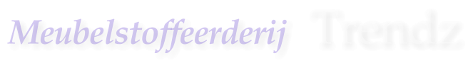 Meubelstoffeerderij   Trendz